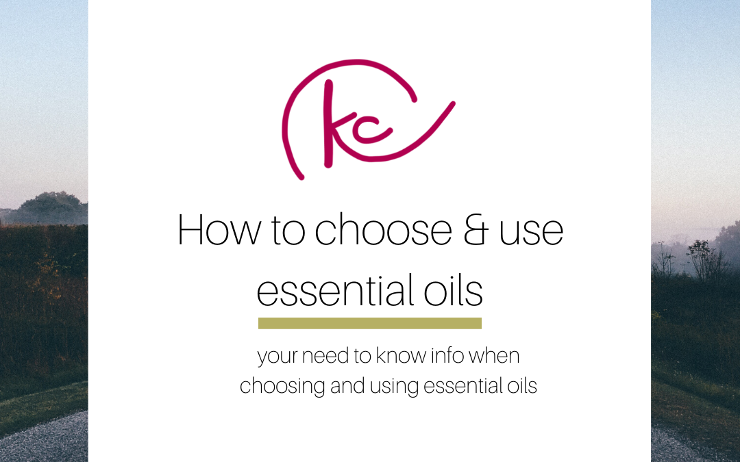 How to choose & use essential oils