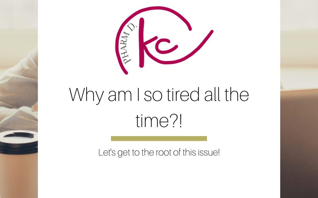 Why am I so tired all the time?!