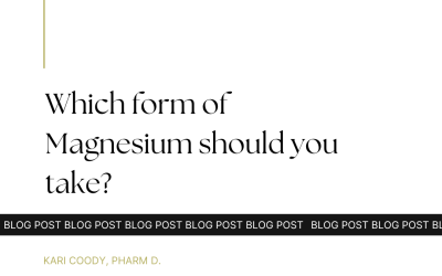 Which form of Magnesium should you take?