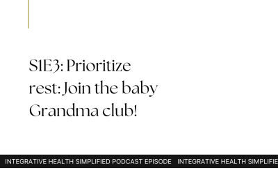 S1E3: Prioritize rest: Join the baby grandma club!