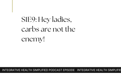 S1E9: Hey ladies, carbs aren’t the enemy!