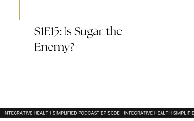 S1E15: Is Sugar the Enemy?