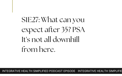 S1E27: What can you expect after 35? PSA It’s not all downhill from here.