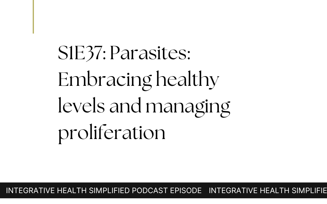 S1E37: Parasites: Embracing healthy levels and managing proliferation