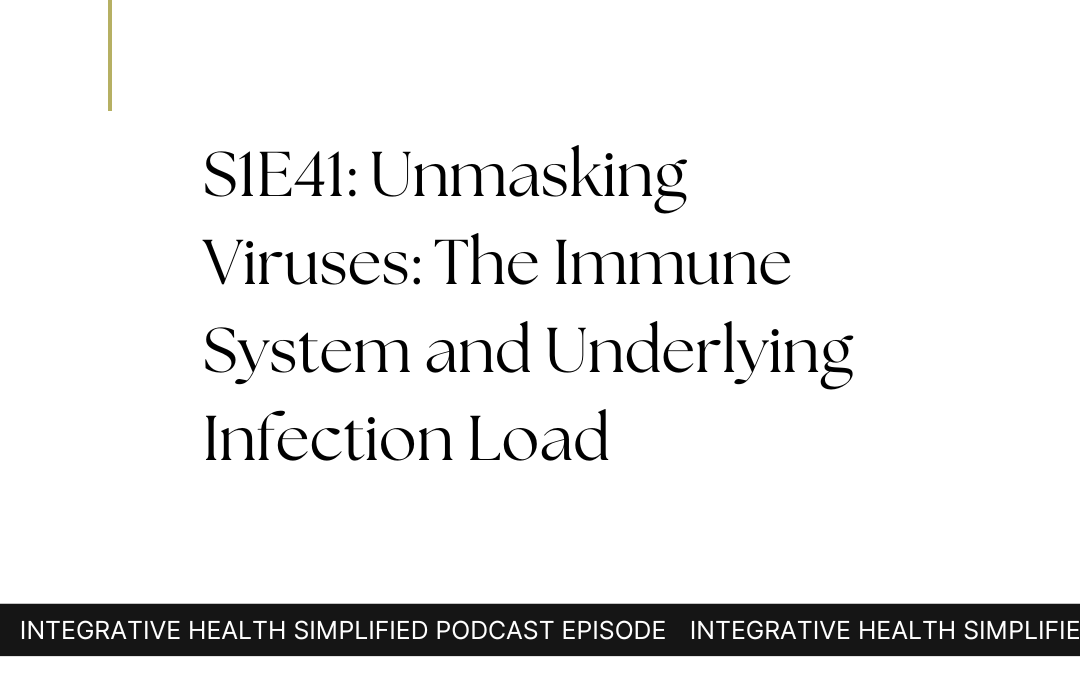 S1E41: Unmasking Viruses: The Immune System and Underlying Infection Load