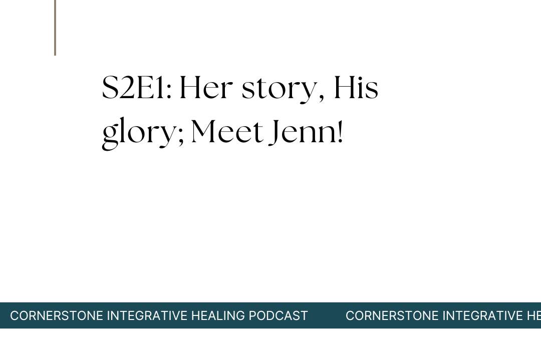S2E1: Her story, His glory; Meet Jenn!