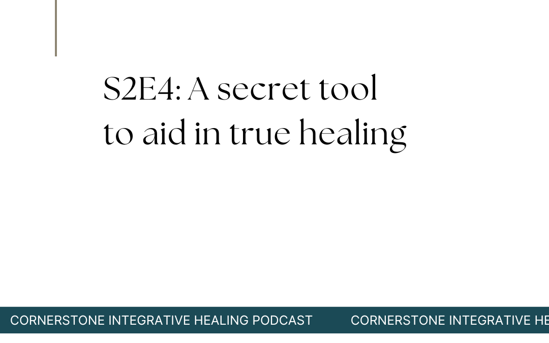 S2E4: A secret tool to aid in true healing