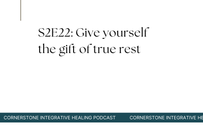 S2E22: Give yourself the gift of true rest