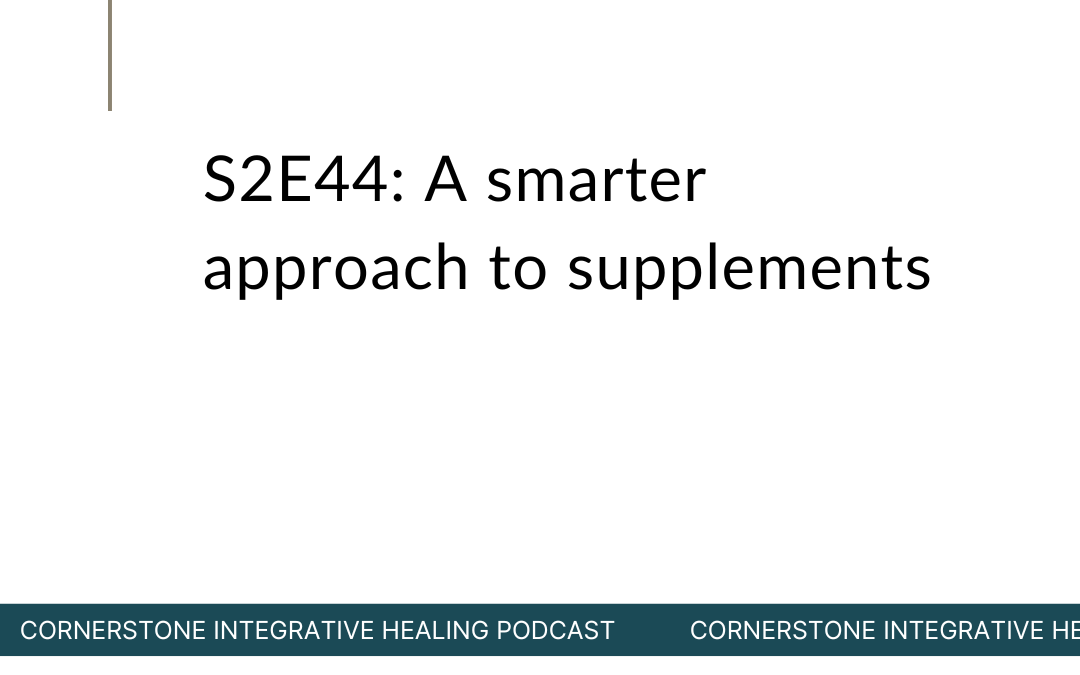 S2E44: A smarter approach to supplements