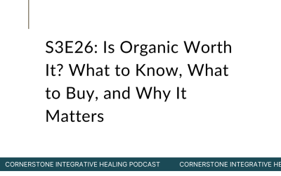 S3E26: Is Organic Worth It? What to Know, What to Buy, and Why It Matters