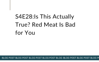 S4E28:Is This Actually True? Red Meat Is Bad for You